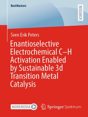 cover image of Enantioselective Electrochemical C–H Activation Enabled by Sustainable 3d Transition Metal Catalysis